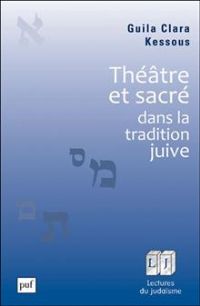 Théâtre et sacré dans la tradition juive. Publié le 29/06/12